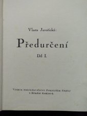 kniha Předurčení 1., František Šupka 1943