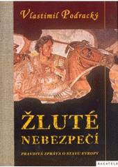 kniha Žluté nebezpečí pravdivá zpráva o stavu Evropy, Marek Belza 2007