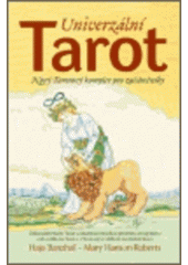 kniha Univerzální Tarot klíč ke všem 78 tarotovým kartám s 24 osvědšenými výkladovými metodami, Synergie 