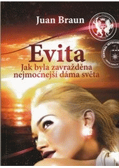 kniha Evita jak byla zavražděna nejmocnější dáma světa, Tribun EU 2012