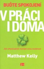 kniha Buďte spokojení v práci i doma jak smysluplně rozvíjet svou osobnost, Beta-Dobrovský 2012