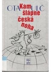 kniha Kam šlápne česká noha, Šulc & spol. 2003
