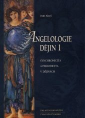 kniha Angelologie dějin 1. Synchronicita a periodicita v dějinách, Sophia 2004