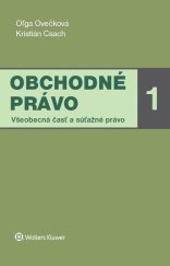 kniha Obchodné právo 1 Všeobecná časť a súťažné právo, Wolters Kluwer 2020