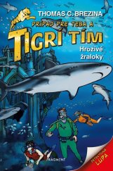 kniha Tigrí tím – Hrozivé žraloky, Fragment 2013