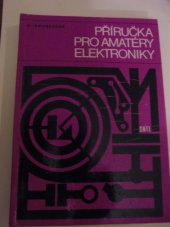 kniha Příručka pro amatéry-elektroniky 100 elektronkových a tranzistorových zapojení, SNTL 1974