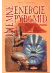 kniha Tajemné energie pyramid zkušenosti celých generací a příklady na praktické použití, Eugenika 1999
