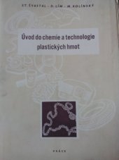 kniha Úvod do chemie a technologie plastických hmot Základy makromolekulární chemie : Výroba, vlastnosti a použití plastických hmot, Práce 1954