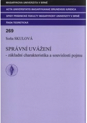 kniha Správní uvážení základní charakteristika a souvislosti pojmu, Masarykova univerzita 2003