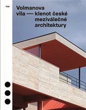 kniha Volmanova vila klenot české meziválečné architektury, Argo 2020
