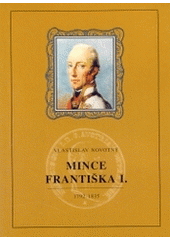 kniha Mince Františka I. 1792-1835, Vlastislav Novotný 2000