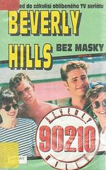 kniha Beverly Hills 90210 bez masky Podle stejnojmenného televizního seriálu Darrena Stara, Egmont 1994