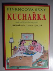 kniha Pivrncova sexy kuchařka, aneb, Proč Krkonošáci nevymřeli, Kobra 1995