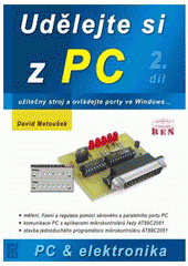 kniha Udělejte si z PC 2. - Užitečný stroj a ovládejte porty ve Windows-, BEN - technická literatura 2002