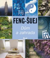 kniha Feng-šuej dům a zahrada, Ikar 2006