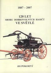 kniha 120 let Sboru dobrovolných hasičů ve Světlé 1887-2007, Obecní úřad 2007