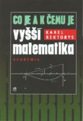 kniha Co je a k čemu je vyšší matematika, Academia 2001