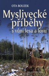 kniha Myslivecké příběhy s vůní lesa a lovu, Erika 2008