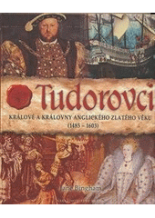 kniha Tudorovci králové a královny anglického zlatého věku (1485-1603), Brána 2012