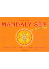 kniha Mandaly síly archandělů malujeme mandaly pro zdraví a pro duši, Fontána 