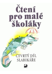 kniha Čtení pro malé školáky čtvrtý díl Slabikáře, Fortuna 1997