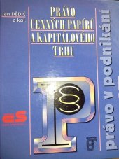 kniha Právo v podnikání. 5, - Právo cenných papírů a kapitálového trhu - Právo cenných papírů a kapitálového trhu, Prospektrum 2000