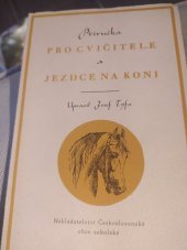 kniha Příručka pro cvičitele a jezdce na koni, Nakladatelství Československé obce sokolské 1946
