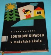 kniha Loutkové divadlo v mateřské škole, SPN 1962