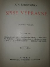 kniha A.V. Šmilovského Spisy výpravné VIII. úhrnné vydání., F. Šimáček 1899