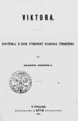 kniha Viktora povídka z dob utrpení národa českého, J. Otto 1874