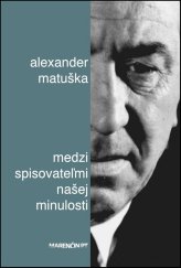 kniha Medzi spisovateľmi našej minulosti, Marenčin PT 2016