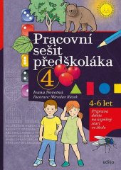 kniha Pracovní sešit předškoláka 4 Příprava dítěte na úspěšný start ve škole, Edika 2026