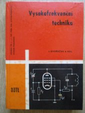 kniha Vysokofrekvenční technika učeb. text pro 2. a 3. roč. prům. škol elektrotechn. studia při zaměstnání, SNTL 1964