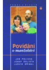 kniha Povídání o manželství [psychologická a teologická perspektiva], Karmelitánské nakladatelství 1999