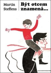 kniha Být otcem znamená..., Doron 2023