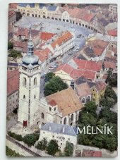 kniha Mělník Státní zámek, památky města a okolí, Středisko st. památkové péče a ochrany přírody Středočes. kraje 1987