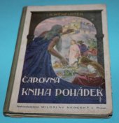 kniha Čarovná kniha pohádek, Miloslav Nebeský 1926