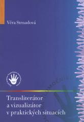 kniha Transliterátor a vizualizátor v praktických situacích, Česká komora tlumočníků znakového jazyka 2008