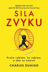 kniha Sila zvyku Prečo robíme, čo robíme, a ako sa zmeniť, Vydavatelstvo Tatran 2013