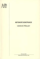 kniha Betonové konstrukce vzorové příklady, České vysoké učení technické 2008