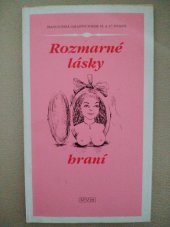 kniha Rozmarné lásky hraní francouzská galantní poezie 16. a 17. století = Les caprices de l'Amour : la poésie et satire galantes, EWA 1996