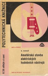 kniha Amatérská stavba elektrických hudebních nástrojů, SNTL 1967