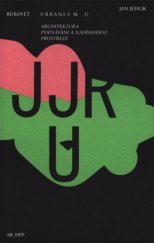 kniha Rukověť urbanismu Architektura poznávání a navrhování prostředí, Ausdruck Books 2022