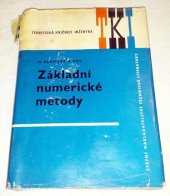 kniha Základní numerické metody Určeno inž. a technikům, a jako stud. pomůcka pro posl. vys. škol techn. směru, SNTL 1964