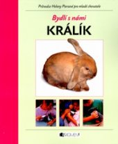kniha Bydlí s námi králík průvodce Heleny Piersové pro mladé chovatele, Fragment 2005