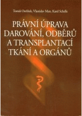 kniha Právní úprava darování, odběrů a transplantací tkání a orgánů, Eurolex Bohemia 2004