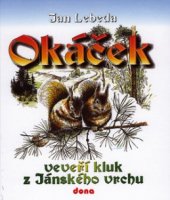 kniha Okáček veveří kluk z Jánského vrchu, Dona 2004