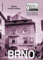 kniha Brno. I. díl, - Město uvnitř hradeb, Paseka 2008
