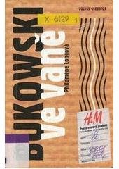 kniha Bukowski ve vaně vzpomínání Johna Thomase na Charlese Bukowského, Volvox Globator 1999