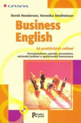 kniha Business English 50 praktických cvičení : korespondence, porady, prezentace, obchodní jednání a společenská konverzace, Grada 2006